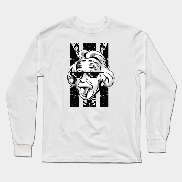 Albert Einstein - Thug Life Long Sleeve T-Shirt by Blackpumpkins